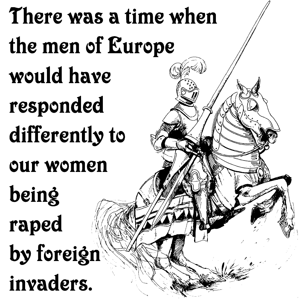 There was a time when the men of Europe would have responded differently to our women being raped by foreign invaders. clipartxtras.com